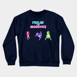 "Feelin' the Moooves" Crewneck Sweatshirt